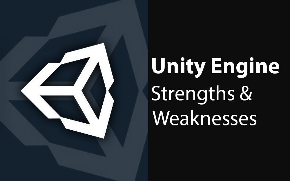 United We Develop: A Breakdown of Unity’s Strengths & Weaknesses