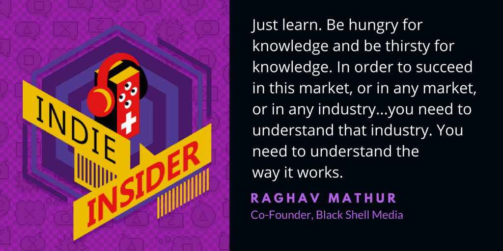 Indie Insider Podcast #19 – Raghav Mathur, Co-Founder of Black Shell Media