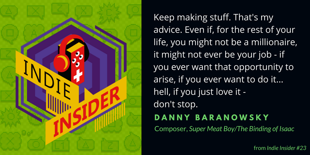 Indie Insider Podcast #23 – Danny Baranowsky, Video Game Composer