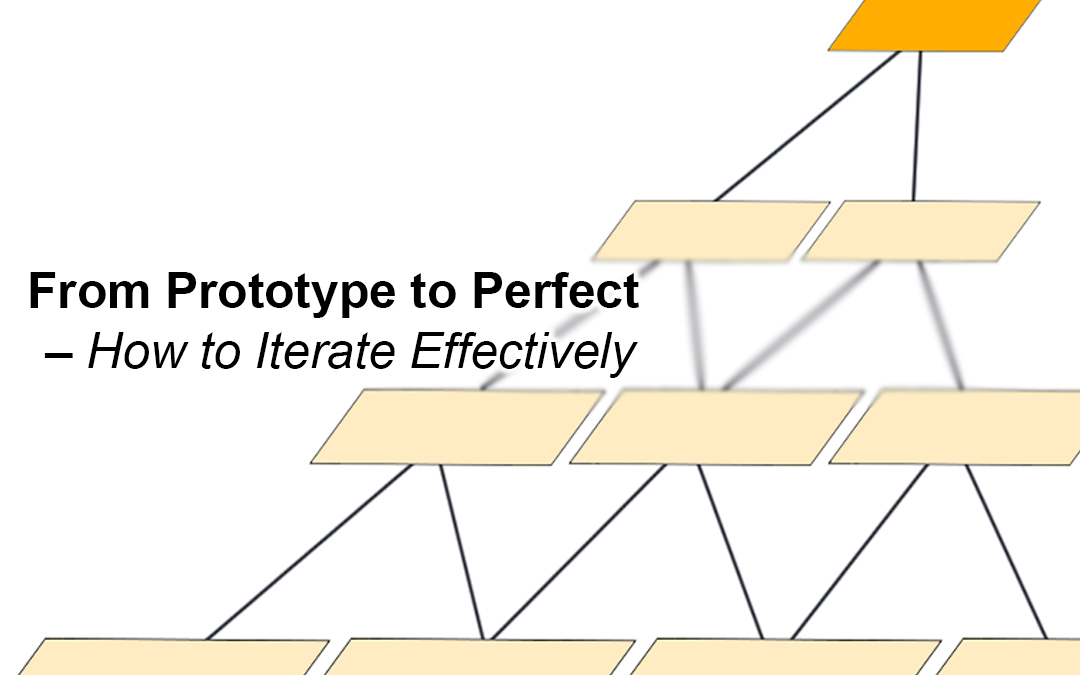 From Prototype to Perfect: How to Iterate Effectively