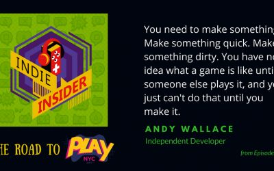 Indie Insider #47 – The Road to Play NYC, Week 3